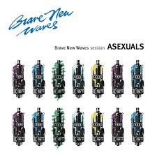 Asexuals - Brave New Waves session - CD