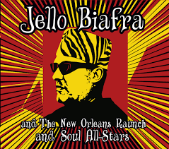 Jello Biafra and The New Orleans Raunch and Soul All-Stars - CD