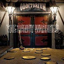 The Dandy Warhols - Odditorium or Warlords of Mars - CD