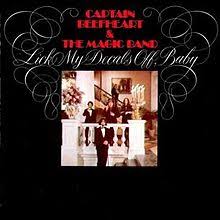 Captain Beefheart & The Magic Band - Lick My Decals Off, Baby - CD