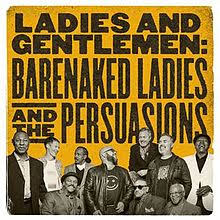 Barenaked Ladies and The Persuasions - Ladies and Gentlemen - CD
