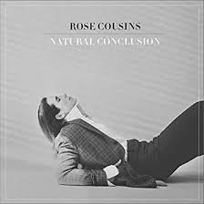 Rose Cousins - Natural Conclusion - CD