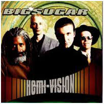 Big Sugar - Hemi-Vision - CD