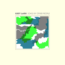 Grey Lands - Songs by Other People - CD