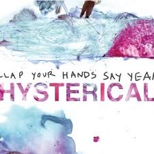 Clap Your Hands Say Yeah - Hysterical - CD