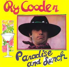Ry Cooder - Paradise and Lunch - CD