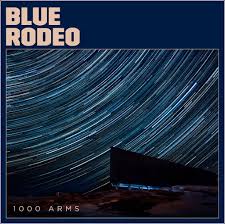 Blue Rodeo - 1000 Arms- CD