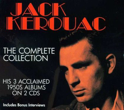 Jack Kerouac ‎– The Complete Collection: His Acclaimed 1950s Albums - 2CD