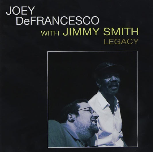 Joey DeFrancesco With Jimmy Smith – Legacy - USED CD