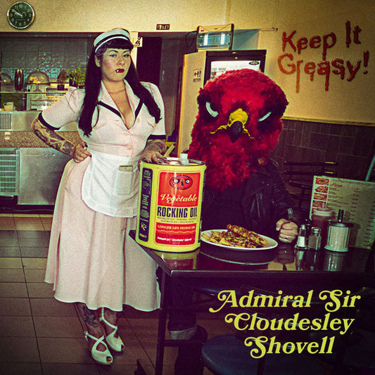 Admiral Sir Cloudesley Shovell – Keep It Greasy! - USED CD