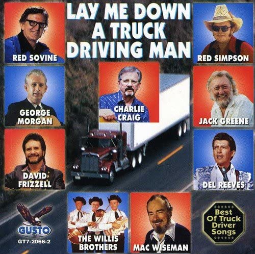 Lay Me Down A Truck Driving Man - CD
