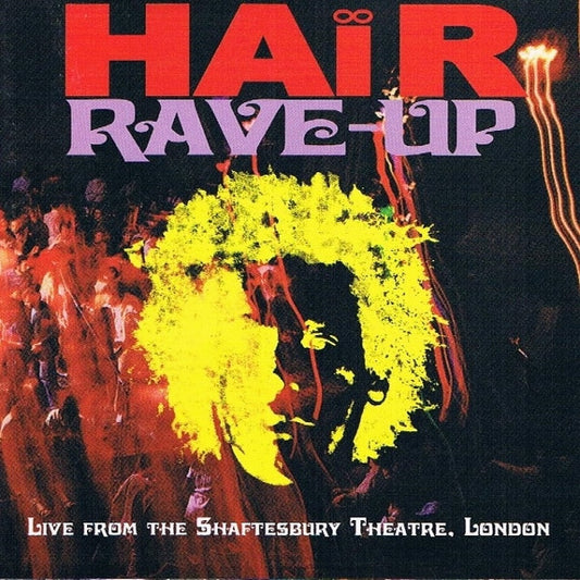 Various – Hair Rave-Up (Live From The Shaftesbury Theatre, London) - USED CD