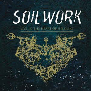 Soilwork - Live In The Heart Of Helsinki - 2CD/DVD