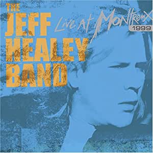 Jeff Healey Band - Live At Montreux 1999 - CD
