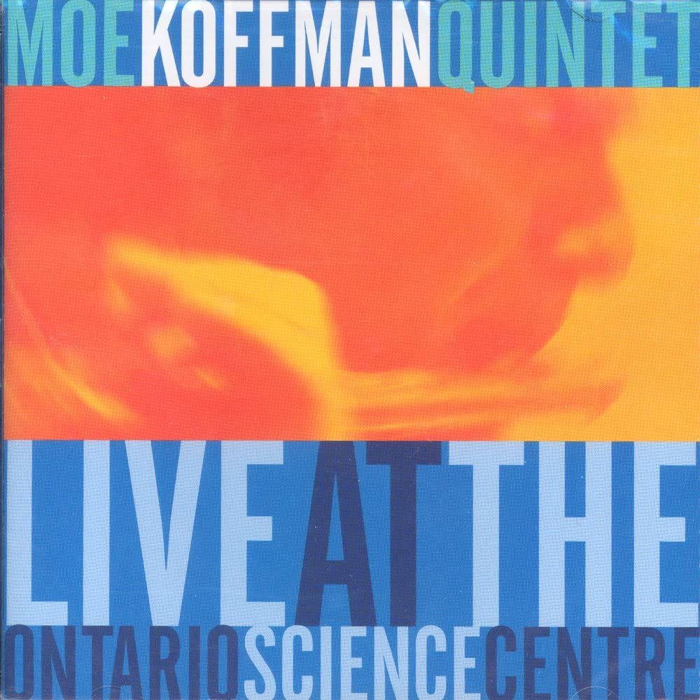 Moe Koffman Quintet – Live At The Ontario Science Centre - USED CD