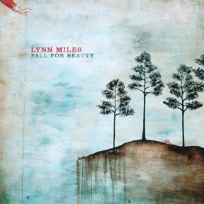 Lynn Miles – Fall For Beauty - USED CD