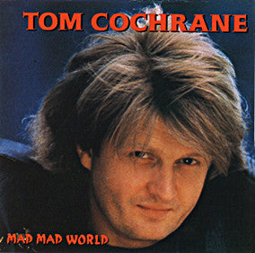 Tom Cochrane – Mad Mad World - USED CD