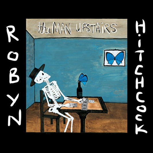 Robyn Hitchcock - The Man Upstairs - CD
