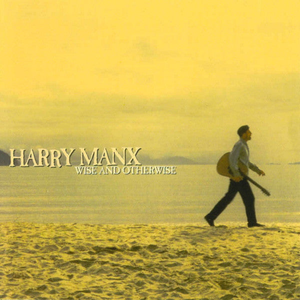 Harry Manx ‎– Wise And Otherwise - USED CD