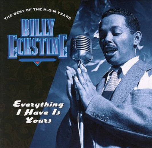 Billy Eckstine – Everything I Have Is Yours (The Best Of The M-G-M Years) - USED 2CD