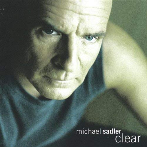 Michael Sadler - Clear - CD