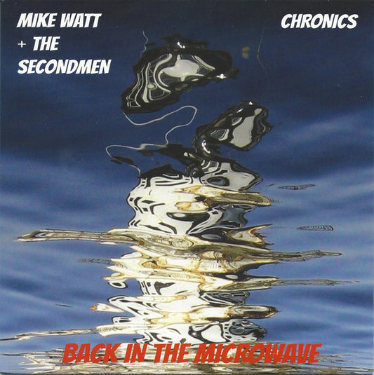 Mike Watt & The Secondmen / Chronics – Back In The Microwave - 7"