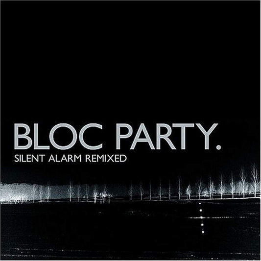 Bloc Party – Silent Alarm Remixed - USED CD