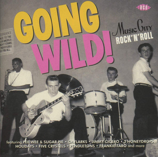 Going Wild: Music City Rock N Roll - CD