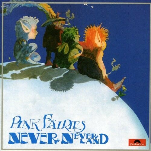 Pink Fairies - Neverneverland - CD