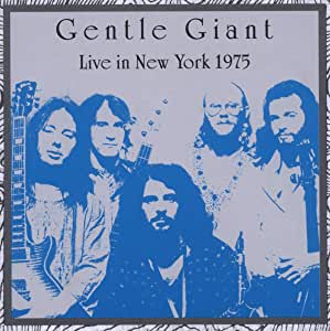 Gentle Giant - Live In New York 1975 - CD