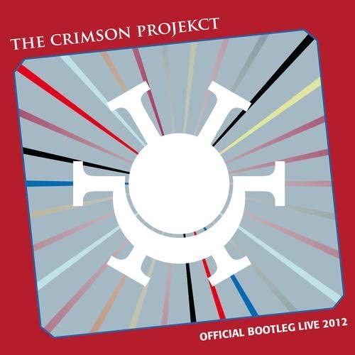 Crimson Projekct - Official Bootleg 2012 - CD