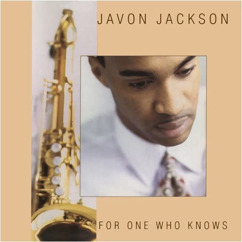 Javon Jackson – For One Who Knows - USED CD
