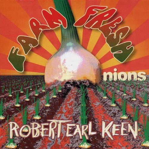 Robert Earl Keen -Farm Fresh Onions - USED CD