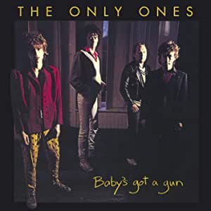 The Only Ones - Baby's Got A Gun - CD