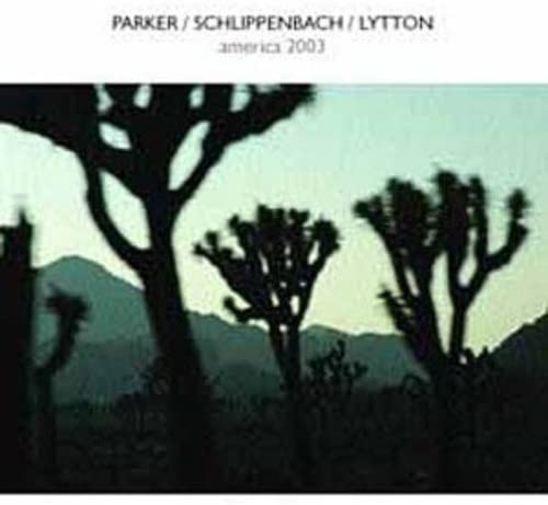Parker/Schlippenbach/Lytton - America 2003 - 2CD