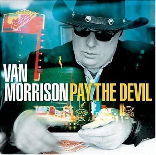 Van Morrison – Pay The Devil - USED CD