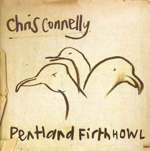 Chris Connelly -  Pentland Firth Howl - CD