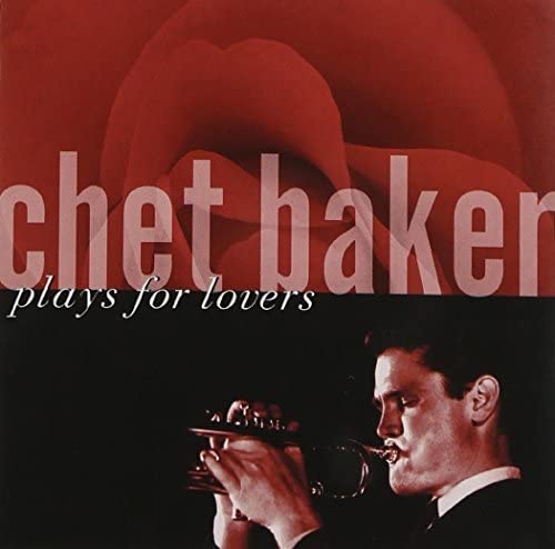 Chet Baker – Plays For Lovers - USED CD