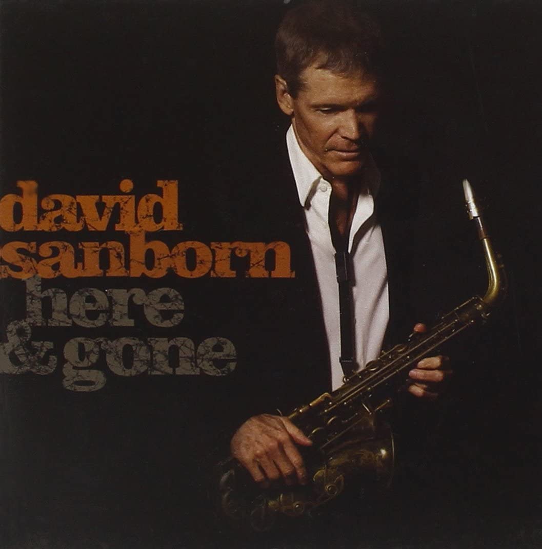 David Sanborn – Here & Gone - USED CD
