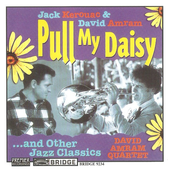 Jack Kerouac & David Amram Quartet – Pull My Daisy And Other Jazz Classics - USED CD