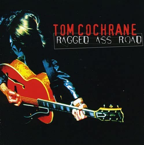 Tom Cochrane – Ragged Ass Road - USED CD