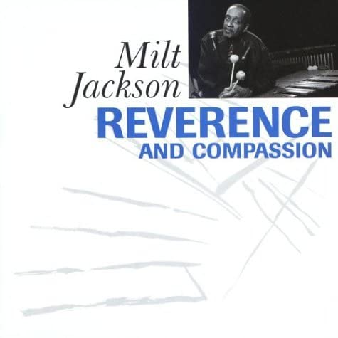 Milt Jackson – Reverence And Compassion - USED CD