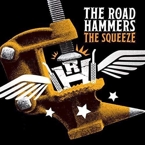 The Road Hammers - The Squeeze - CD