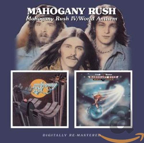 2CD - Mahogany Rush - IV/World Anthem
