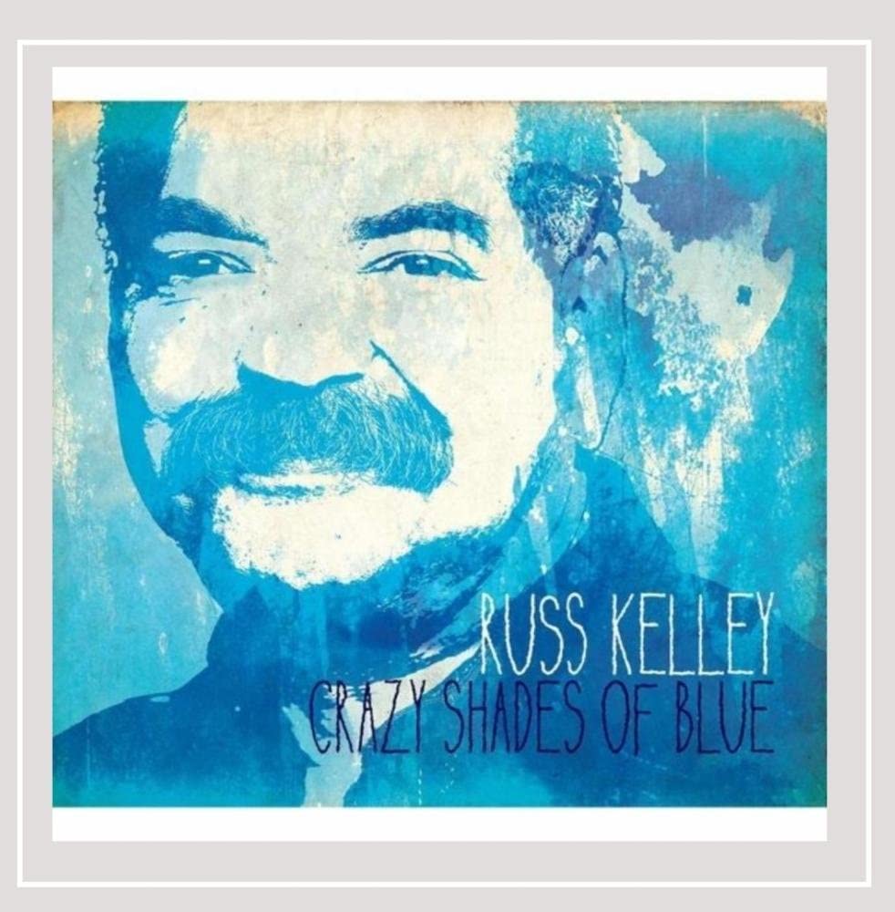 Russ Kelley – Crazy Shades Of Blue - USED CD