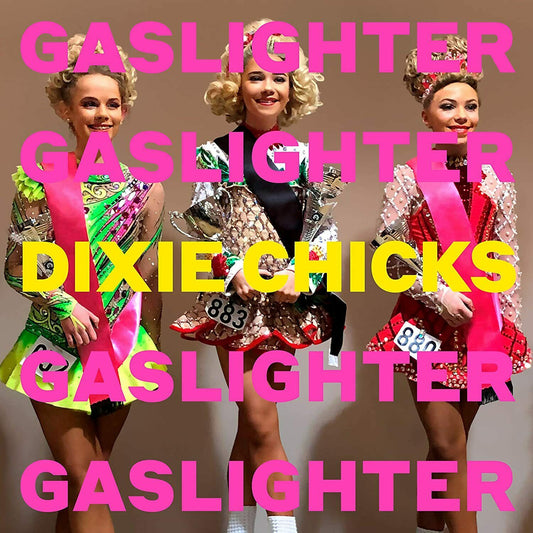 CD - The Chicks - Gaslighter