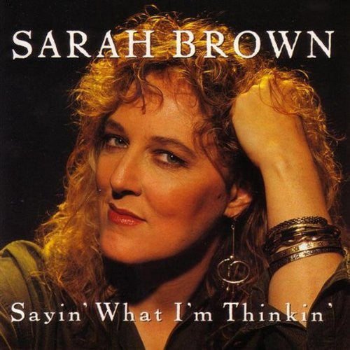 Sarah Brown – Sayin' What I'm Thinkin' - USED CD