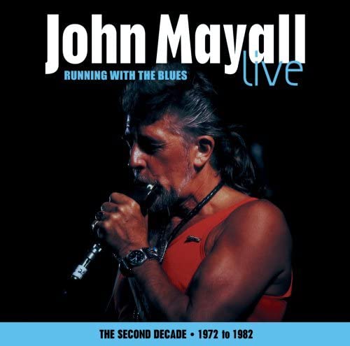 John Mayall – Running With The Blues: The Second Decade 1972 To 1982 - USED CD