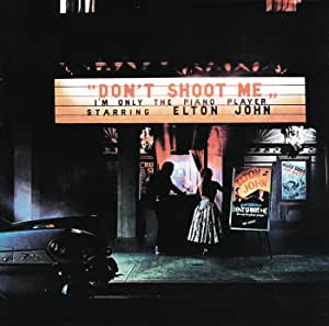 Elton John - Don't Shoot Me I'm Just The Piano Player - CD