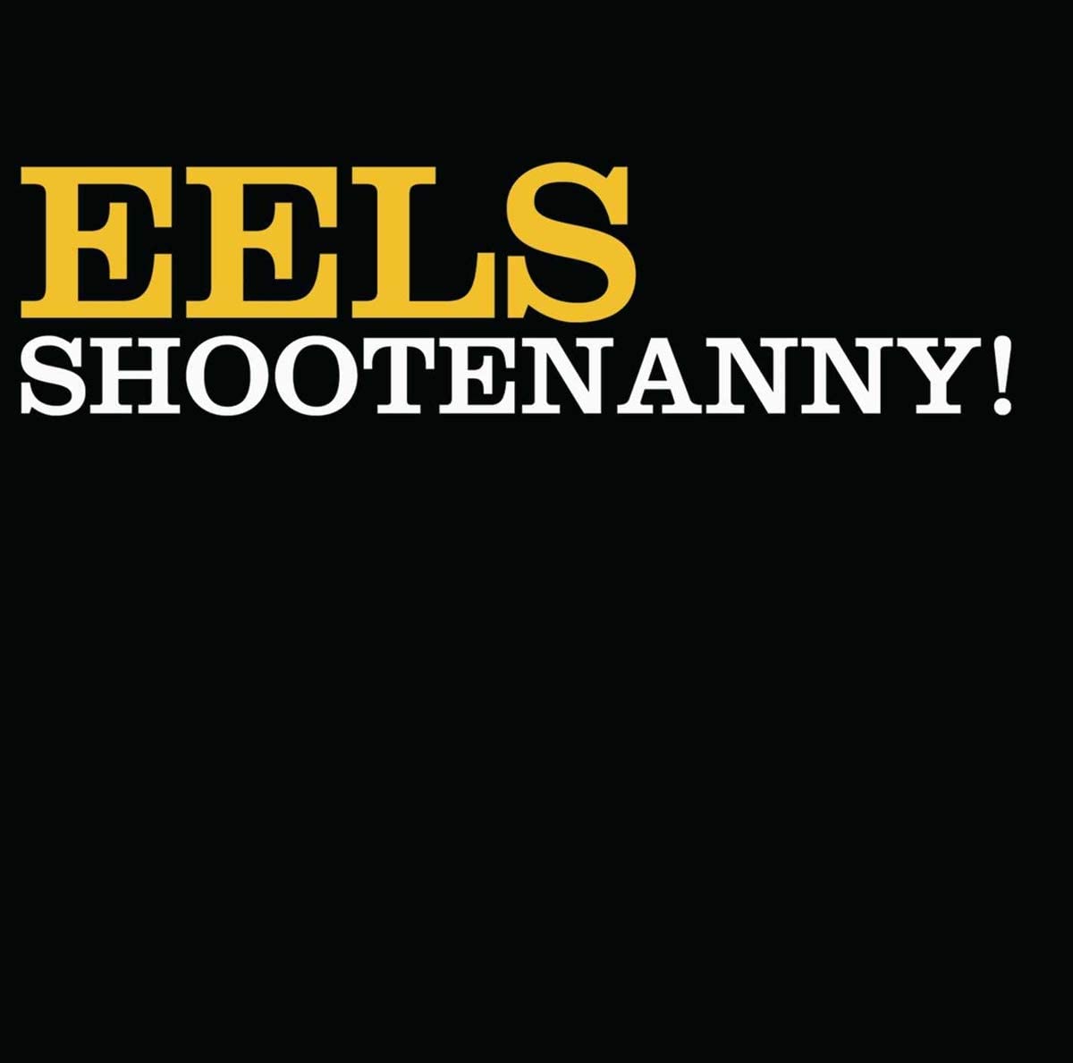 Eels - Shootenanny! -USED CD